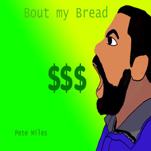 Bout My Bread (Explicit)