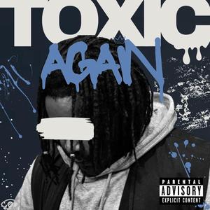 TOXIC, again (Explicit)