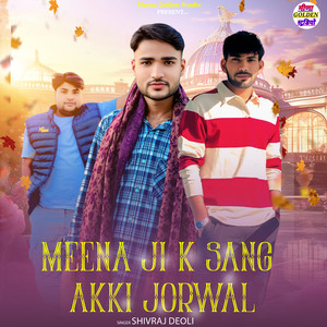 Meena Ji K Sang Akki Jorwal