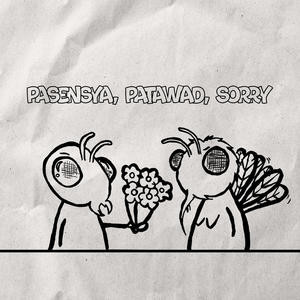 Pasensya, Patawad, Sorry