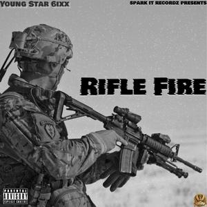 Rifle Fire (feat. Young Star 6ixx) [Explicit]