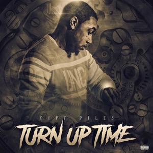 Turn Up Time (Explicit)