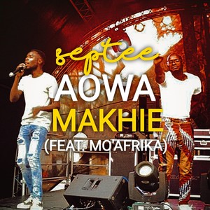 Aowa Makhie (Explicit)