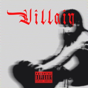 Villain (Explicit)