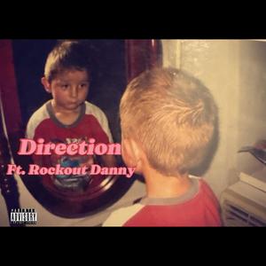 Direction (feat. Rockout Danny) [Explicit]