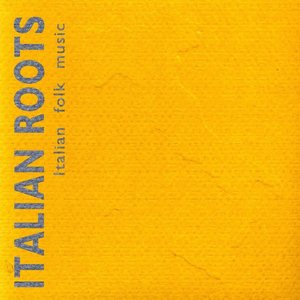 Italian Roots - Italian Folk Music