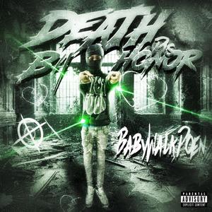 Babywalkdown - Death B4 Honor (Explicit)