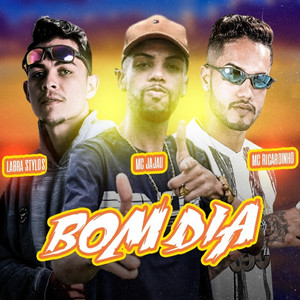 Bom Dia(feat. Mc Jajau) (Explicit)