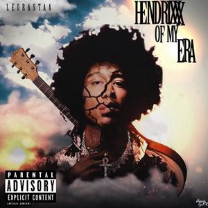 Hendrix Of My Era (Explicit)