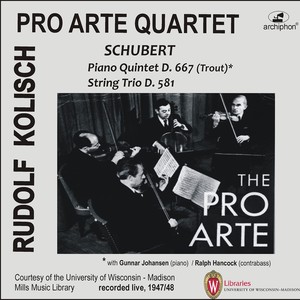 SCHUBERT, F.: Piano Quintet, "The Trout" / String Trio, D. 581 (G. Johansen, R. Hancock, Pro Arte Quartet) [1947-1948]