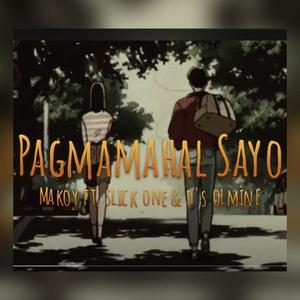 Pagmamahal Sayo (feat. Slick One, Makoy & D'S Olmine)