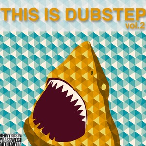 This Is Dubstep, Vol. 2