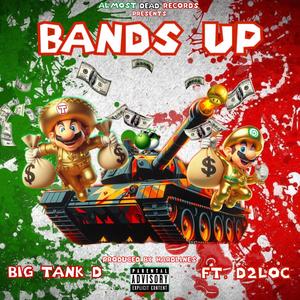 Bands Up (feat. D2Loc) [Explicit]