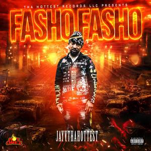 Fasho Fasho (Explicit)