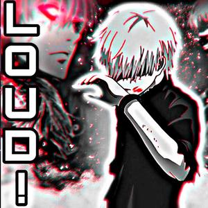 LOUD! (Explicit)