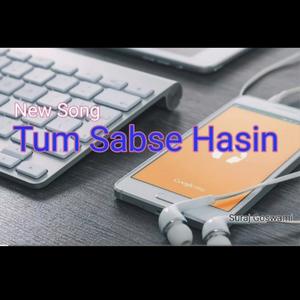 Tum Sabse Hasin