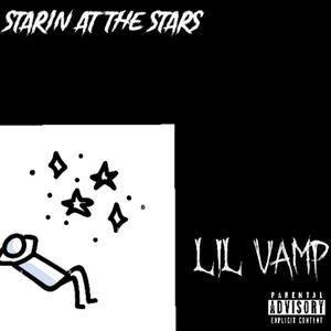 Starin' at the stars (Explicit)