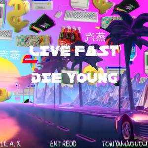 Live Fast Die Young (feat. Ent Redd & Toriyamagucci) [Remix]