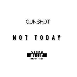 Not Today (Explicit)