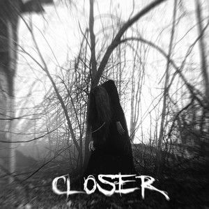 Closer