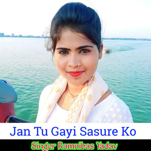 Jan Tu Gayi Sasure Ko
