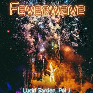 FeverWave (feat. Pol J)