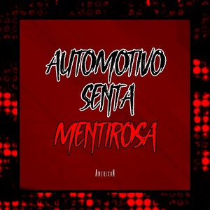 AUTOMOTIVO SENTA MENTIROSA (Explicit)