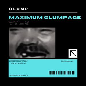 Maximum Glumpage, Vol. 3 (Explicit)