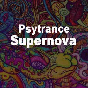 Psytrance Supernova (Progressive Psytrance Mix)