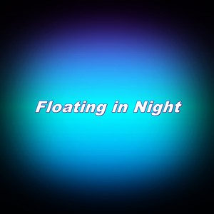 Floating in Night