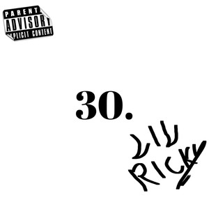 Lil Ricky - 30. (Explicit)