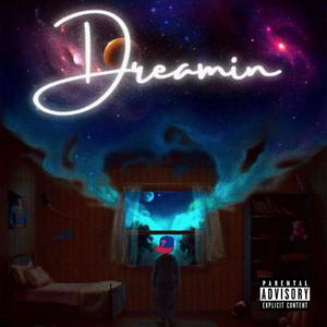 Dreamin (Explicit)