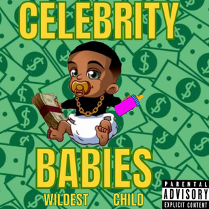 CELEBRITY BABIES (Explicit)