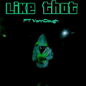 Like That (feat. VonnDough)