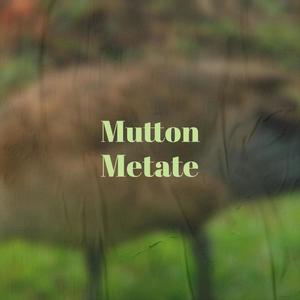 Mutton Metate