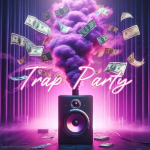 Trap Party (feat. Reales Neggas)