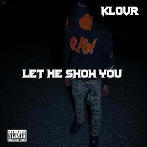 LET ME SHOW YOU (Explicit)