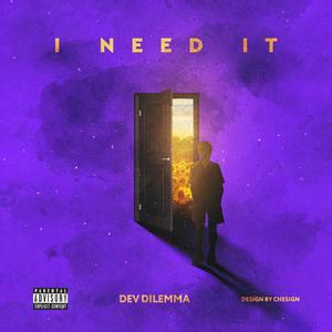 I Need It (Explicit)