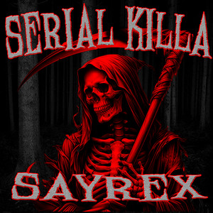 Serial Killa (Explicit)