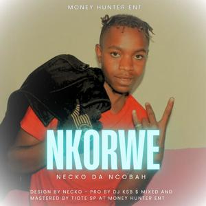 Nkorwe (Drunkers Anthem)