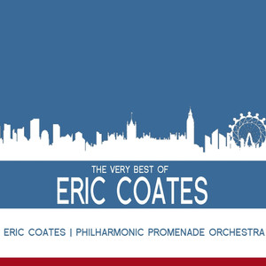 The Very Best Of Eric Coates