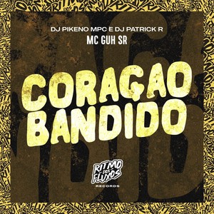 Coração Bandido (Explicit)