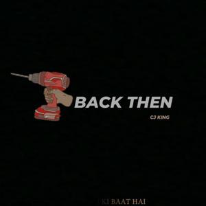 BACK THEN (Explicit)