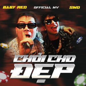 CHƠI CHO ĐẸP (feat. SMO)