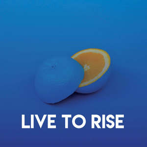 Live to Rise