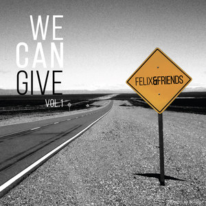 We Can Give, Vol. 1