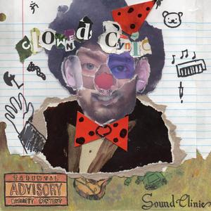 CLOWNED CYNIC. (feat. babybloo, Dahkoom, Zapfish, Rostakovich, hunter mars, Yebio & Mickey Love) (Explicit)