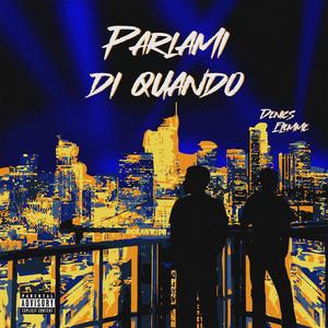 PARLAMI DI QUANDO (feat. Elemme) [Explicit]