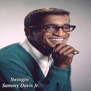 Swingin' Sammy Davis Jr.