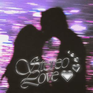Stereo Love <3